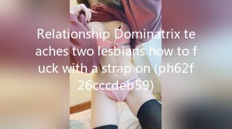 Relationship Dominatrix teaches two lesbians how to fuck with a strap on (ph62f26cccdeb59)